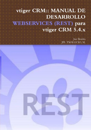 vtiger CRM MANUAL DE DESARROLLO WEBSERVICES (REST) versión para vtiger CRM 5.4
