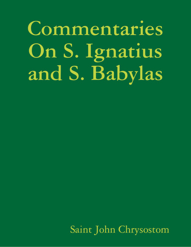 Commentaries On S. Ignatius and S. Babylas