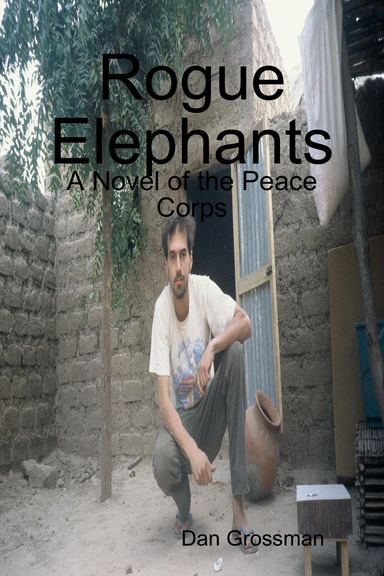 Rogue Elephants: A Novel of the Peace Corps