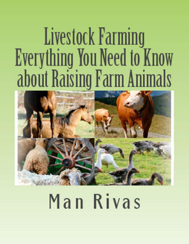 Livestock Farming: Everything You Need to Know About Raising Farm Animals