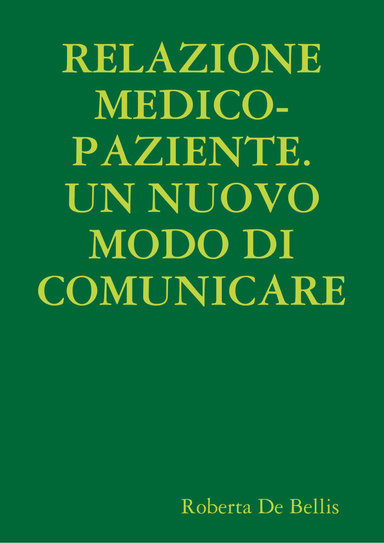 RELAZIONE MEDICO-PAZIENTE.UN NUOVO MODO DI COMUNICARE