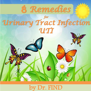 8 Remedies for Urinary Tract Infection UTI