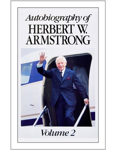 Autobiography of Herbert W. Armstrong - Volume 2