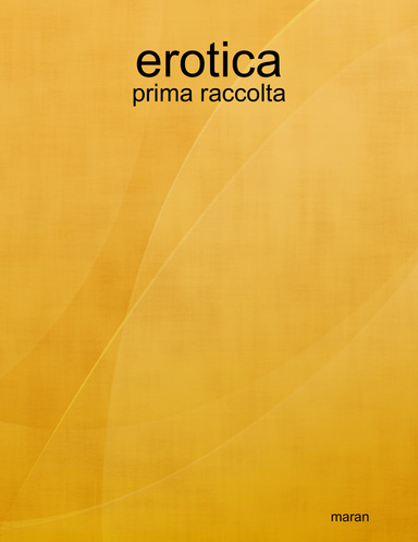 erotica - prima raccolta