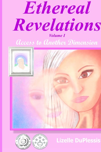 Ethereal Revelations - Volume I: Access to Another Dimension