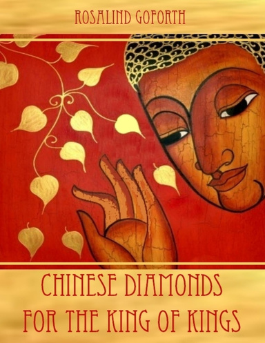 Chinese Diamonds for the King of Kings (Illustrated)