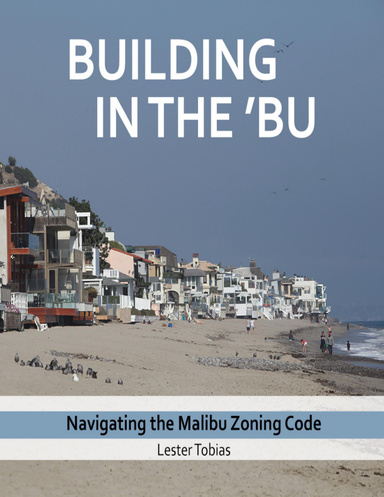 Building in the 'Bu: Navigating the Malibu Zoning Code