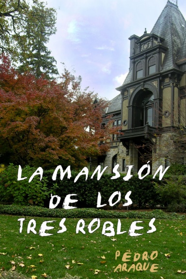 La Mansión de los Tres Robles La Mansión de los Tres Robles
