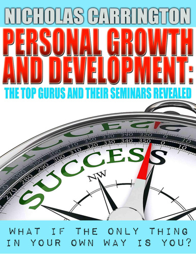 Personal Growth and Development: The Top Gurus and Their Seminars Revealed