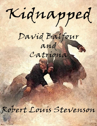 Kidnapped: David Balfour and Catriona