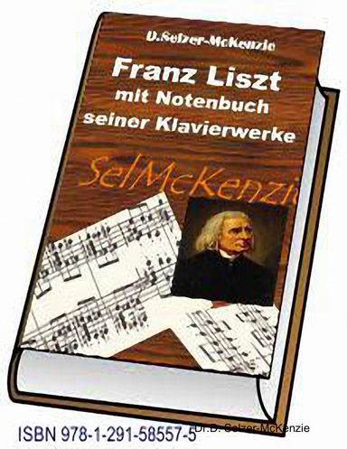 Liszt Franz - mit Notenbuch seiner Klavierwerke