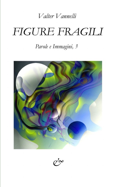 FIGURE FRAGILI _ Parole e immagini, 3