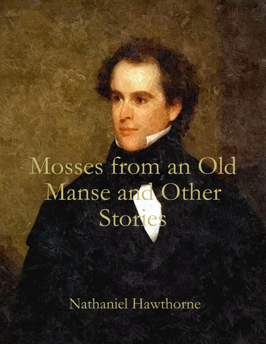 Mosses from an Old Manse and Other Stories