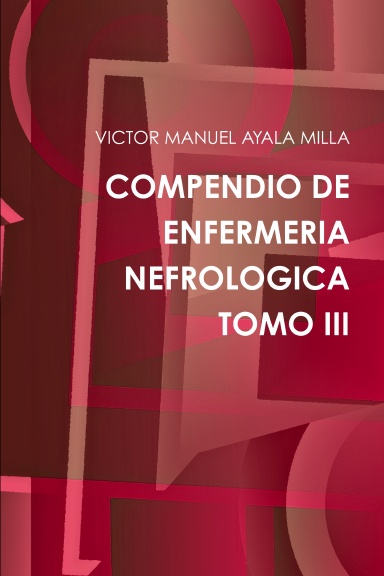 COMPENDIO DE ENFERMERIA NEFROLOGICA TOMO III