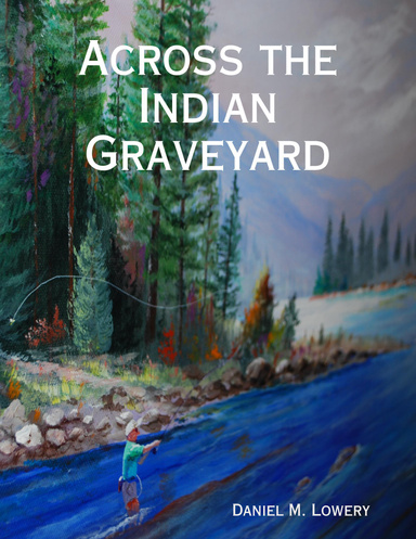 Across the Indian Graveyard