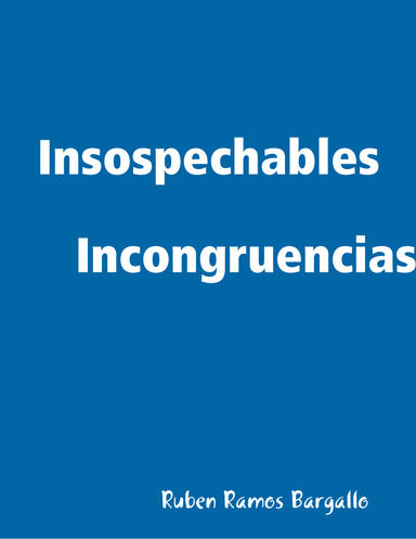 Insospechables Incongruencias