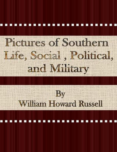 Pictures of Southern Life, Social , Political, and Military