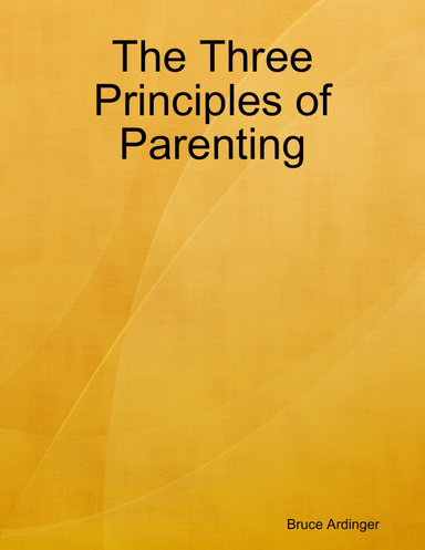 The Three Principles of Parenting