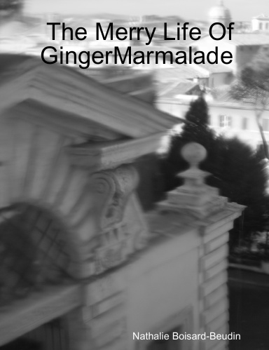 The Merry Life Of GingerMarmalade