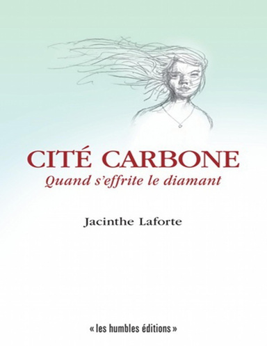 Cité carbone - Quand s'effrite le diamant
