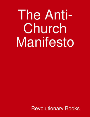 The Anti-Church Manifesto