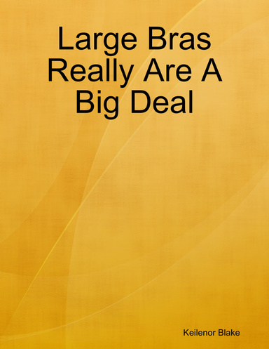 Large Bras Really Are A Big Deal