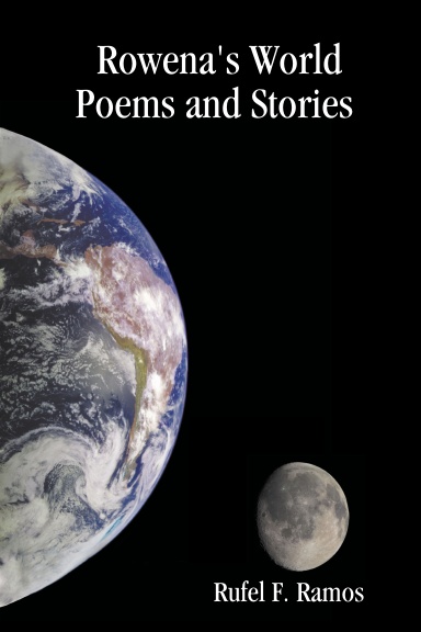 Rowena's World: Poems and Stories