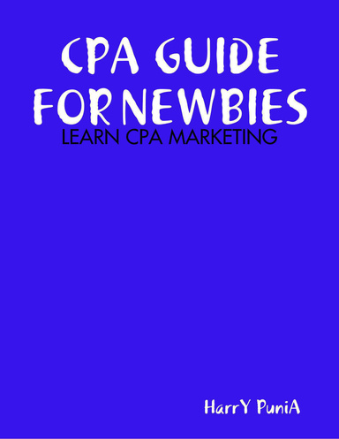 CPA GUIDE FOR NEWBIES
