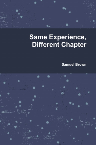 Same Experience, Different Chapter