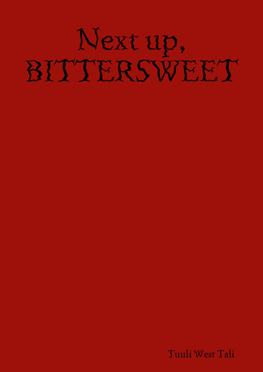 Next up, BITTERSWEET