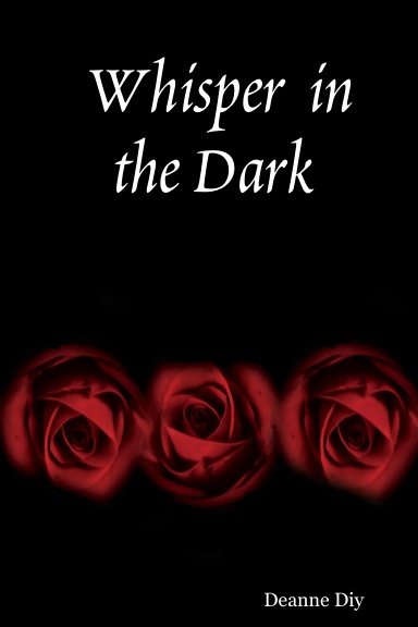 Whisper  in the Dark