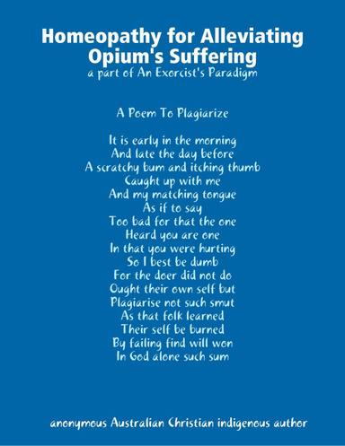 Homeopathy for Alleviating Opium's Suffering: a part of An Exorcist's Paradigm
