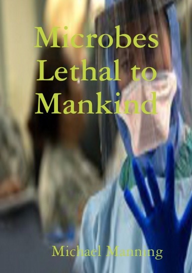 Microbes Lethal to Mankind