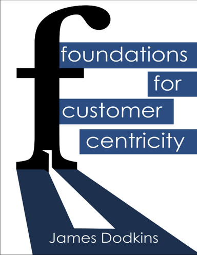Foundations for Customer Centricity
