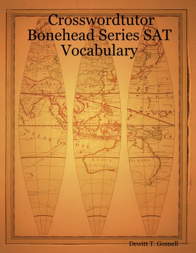 Crosswordtutor Bonehead Series SAT Vocabulary
