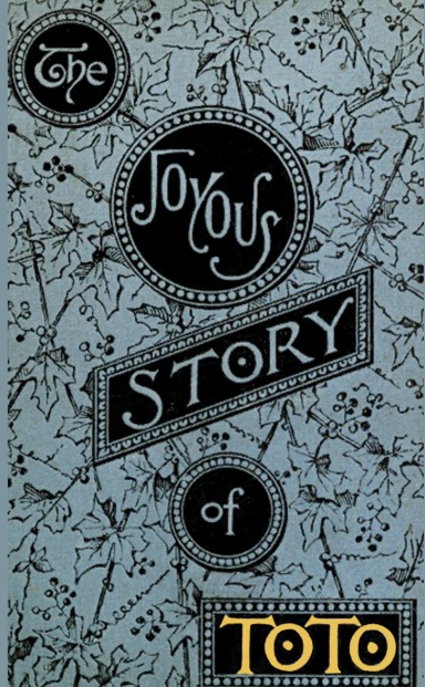 The Joyous Story of Toto (Illustrated)