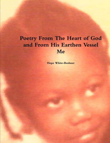 Poetry From the Heart of God and From His Earthen Vessel Me (Volume II)