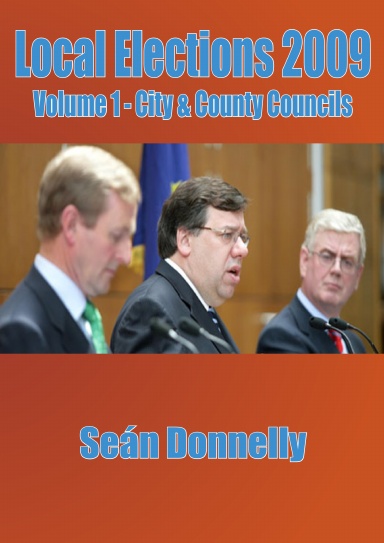 Local Elections 2009 - Volume 1 City & County Councils