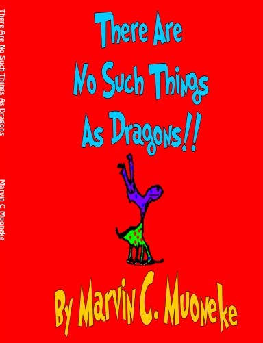 There Are No Such Things As Dragons