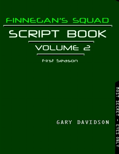 Finnegan's Squad - Script Book: Volume 2