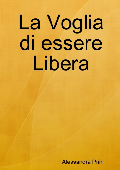 La Voglia di essere Libera