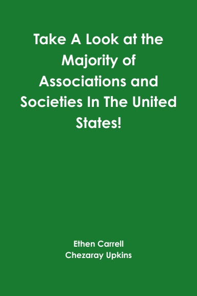 Take A Look at the Majority of Associations and Societies In The United States!