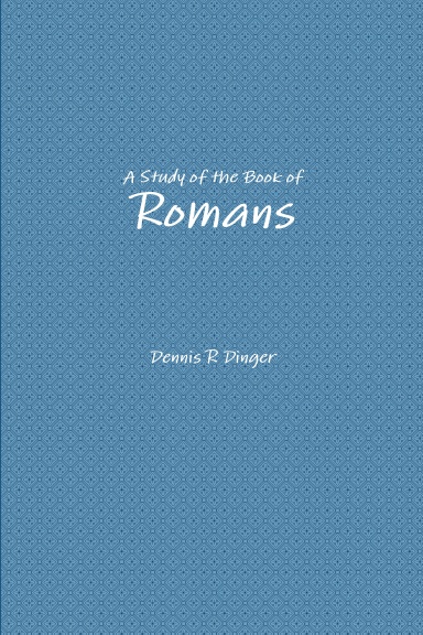 A Study of the Book of Romans