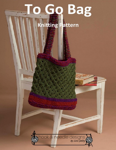 To Go Bag - Knitting Pattern