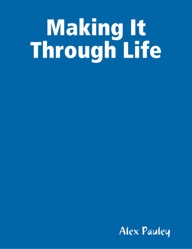 Making It Through Life