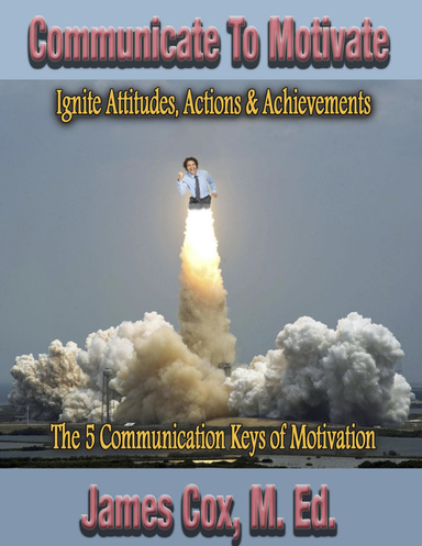 COMMUNICATE TO MOTIVATE