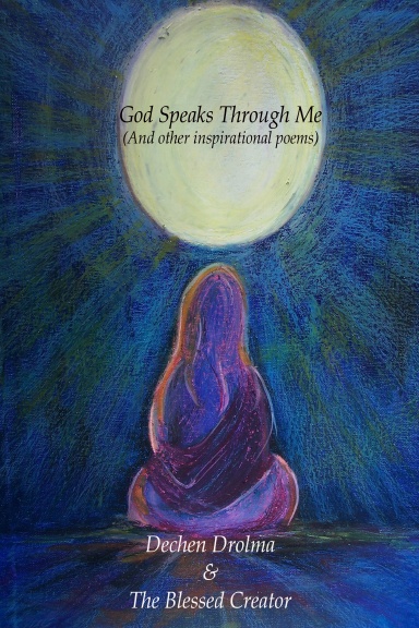 God Speaks Through Me (And other inspirational poems)