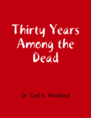 Thirty Years Among the Dead