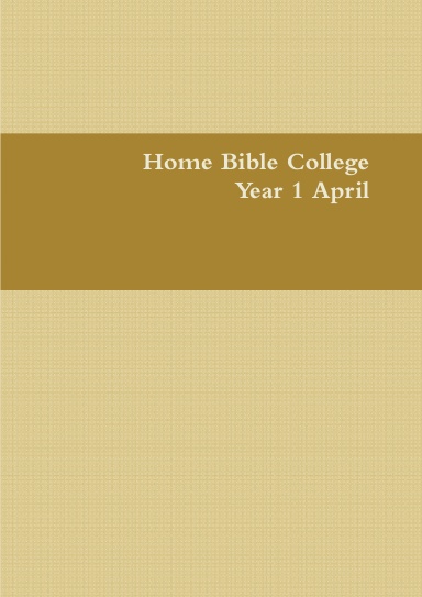Home Bible College Year 1 April