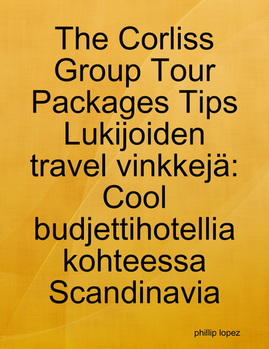The Corliss Group Tour Packages Tips